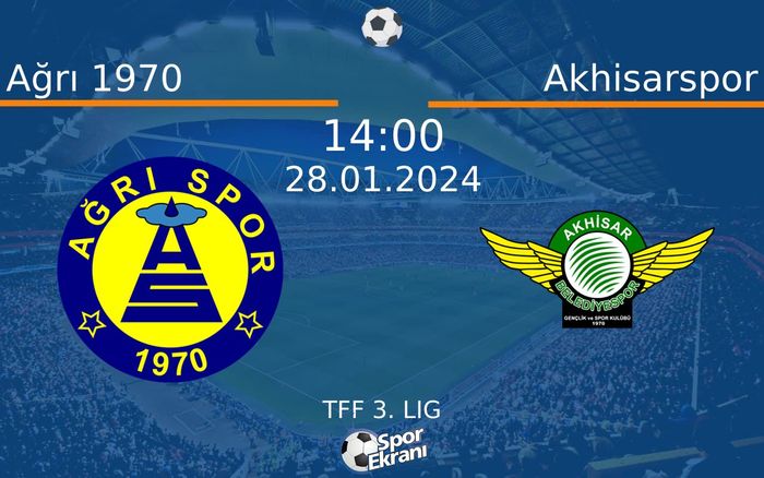 28 Ocak 2024 Ağrı 1970 vs Akhisarspor maçı Hangi Kanalda Saat Kaçta Yayınlanacak? 28 Ocak 2024 Ağrı 1970 vs Akhisarspor maçı Hangi Kanalda Saat Kaçta Yayınlanacak?