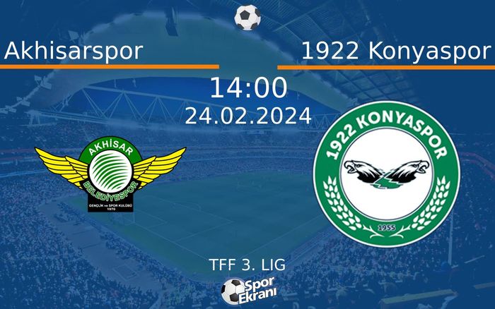 24 Şubat 2024 Akhisarspor vs 1922 Konyaspor maçı Hangi Kanalda Saat Kaçta Yayınlanacak?