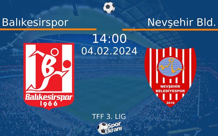 04 Şubat 2024 Balıkesirspor vs Nevşehir Bld. maçı Hangi Kanalda Saat Kaçta Yayınlanacak? 04 Şubat 2024 Balıkesirspor vs Nevşehir Bld. maçı Hangi Kanalda Saat Kaçta Yayınlanacak?