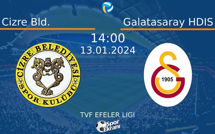 13 Ocak 2024 Cizre Bld. vs Galatasaray HDIS maçı Hangi Kanalda Saat Kaçta Yayınlanacak? 13 Ocak 2024 Cizre Bld. vs Galatasaray HDIS maçı Hangi Kanalda Saat Kaçta Yayınlanacak?