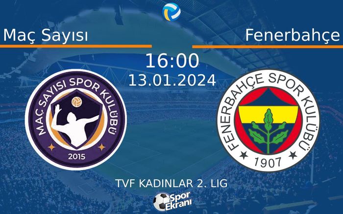 13 Ocak 2024 Maç Sayısı vs Fenerbahçe maçı Hangi Kanalda Saat Kaçta Yayınlanacak? 13 Ocak 2024 Maç Sayısı vs Fenerbahçe maçı Hangi Kanalda Saat Kaçta Yayınlanacak?