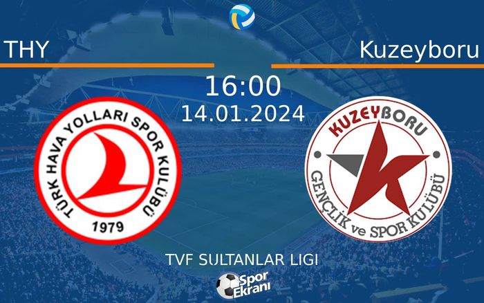 14 Ocak 2024 THY vs Kuzeyboru maçı Hangi Kanalda Saat Kaçta Yayınlanacak? 14 Ocak 2024 THY vs Kuzeyboru maçı Hangi Kanalda Saat Kaçta Yayınlanacak?