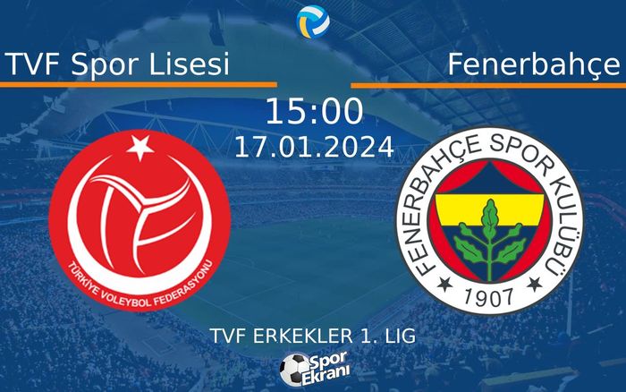 17 Ocak 2024 TVF Spor Lisesi vs Fenerbahçe maçı Hangi Kanalda Saat Kaçta Yayınlanacak? 17 Ocak 2024 TVF Spor Lisesi vs Fenerbahçe maçı Hangi Kanalda Saat Kaçta Yayınlanacak?