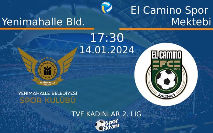 14 Ocak 2024 Yenimahalle Bld. vs El Camino Spor Mektebi maçı Hangi Kanalda Saat Kaçta Yayınlanacak? 14 Ocak 2024 Yenimahalle Bld. vs El Camino Spor Mektebi maçı Hangi Kanalda Saat Kaçta Yayınlanacak?