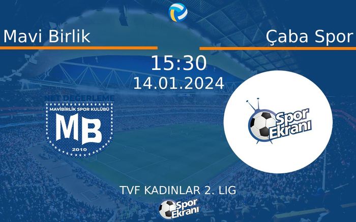 14 Ocak 2024 Mavi Birlik vs Çaba Spor maçı Hangi Kanalda Saat Kaçta Yayınlanacak? 14 Ocak 2024 Mavi Birlik vs Çaba Spor maçı Hangi Kanalda Saat Kaçta Yayınlanacak?