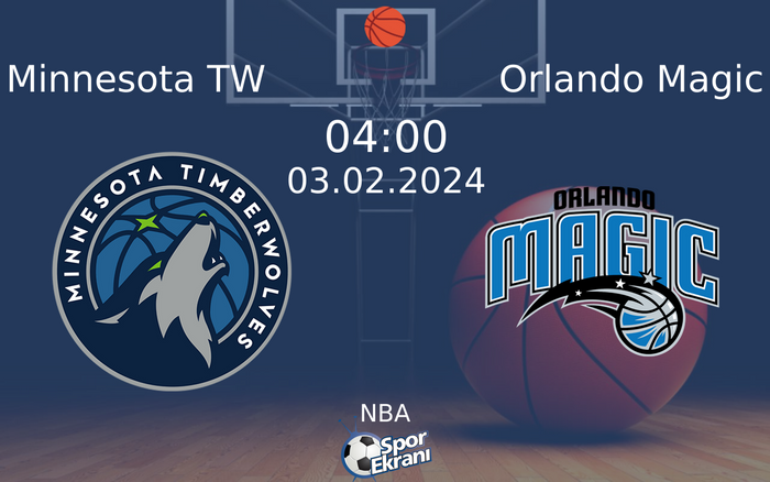 03 Şubat 2024 Minnesota TW vs Orlando Magic maçı Hangi Kanalda Saat Kaçta Yayınlanacak? 03 Şubat 2024 Minnesota TW vs Orlando Magic maçı Hangi Kanalda Saat Kaçta Yayınlanacak?