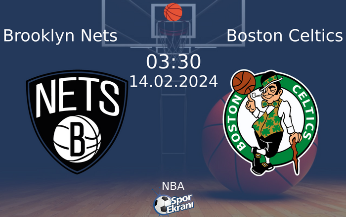 14 Şubat 2024 Brooklyn Nets vs Boston Celtics maçı Hangi Kanalda Saat Kaçta Yayınlanacak? 14 Şubat 2024 Brooklyn Nets vs Boston Celtics maçı Hangi Kanalda Saat Kaçta Yayınlanacak?