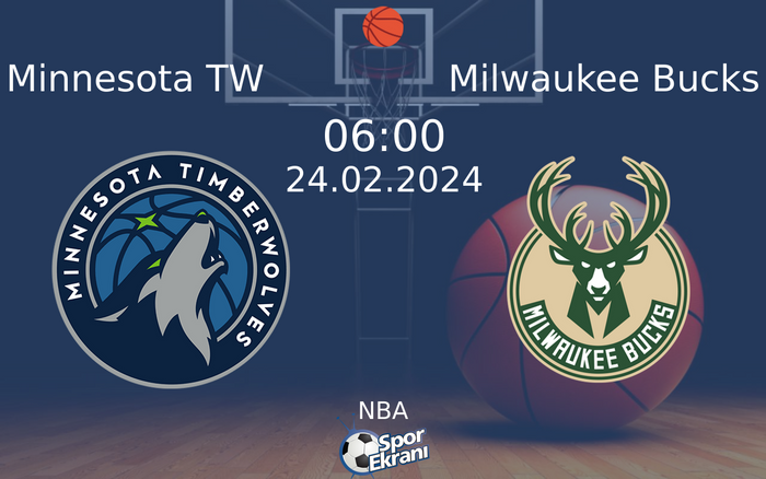 24 Şubat 2024 Minnesota TW vs Milwaukee Bucks maçı Hangi Kanalda Saat Kaçta Yayınlanacak?