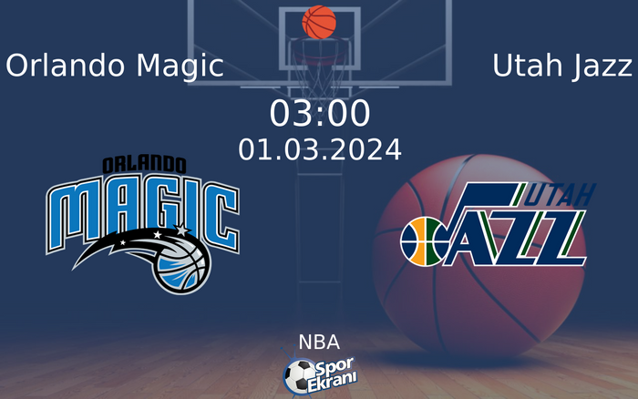 01 Mart 2024 Orlando Magic vs Utah Jazz maçı Hangi Kanalda Saat Kaçta Yayınlanacak?