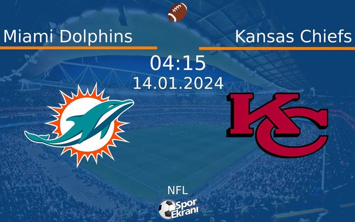 14 Ocak 2024 Miami Dolphins vs Kansas Chiefs maçı Hangi Kanalda Saat Kaçta Yayınlanacak? 14 Ocak 2024 Miami Dolphins vs Kansas Chiefs maçı Hangi Kanalda Saat Kaçta Yayınlanacak?
