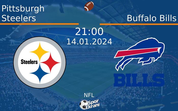 14 Ocak 2024 Pittsburgh Steelers vs Buffalo Bills maçı Hangi Kanalda Saat Kaçta Yayınlanacak? 14 Ocak 2024 Pittsburgh Steelers vs Buffalo Bills maçı Hangi Kanalda Saat Kaçta Yayınlanacak?