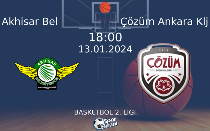 13 Ocak 2024 Akhisar Bel vs Çözüm Ankara Klj maçı Hangi Kanalda Saat Kaçta Yayınlanacak? 13 Ocak 2024 Akhisar Bel vs Çözüm Ankara Klj maçı Hangi Kanalda Saat Kaçta Yayınlanacak?
