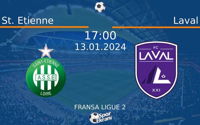 13 Ocak 2024 St. Etienne vs Laval maçı Hangi Kanalda Saat Kaçta Yayınlanacak? 13 Ocak 2024 St. Etienne vs Laval maçı Hangi Kanalda Saat Kaçta Yayınlanacak?