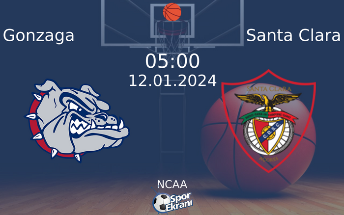 12 Ocak 2024 Gonzaga vs Santa Clara maçı Hangi Kanalda Saat Kaçta Yayınlanacak? 12 Ocak 2024 Gonzaga vs Santa Clara maçı Hangi Kanalda Saat Kaçta Yayınlanacak?