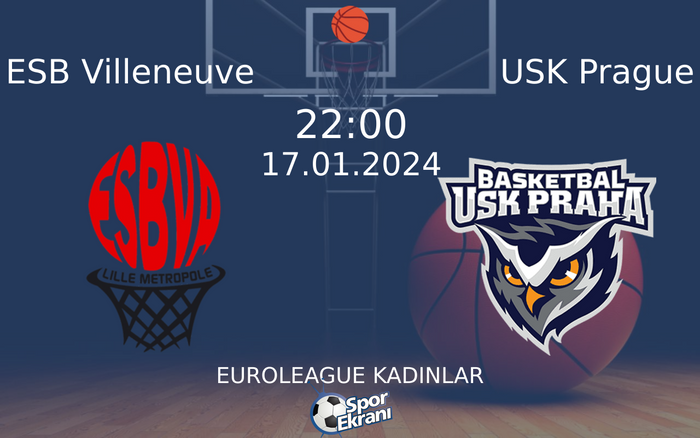 17 Ocak 2024 ESB Villeneuve vs USK Prague maçı Hangi Kanalda Saat Kaçta Yayınlanacak? 17 Ocak 2024 ESB Villeneuve vs USK Prague maçı Hangi Kanalda Saat Kaçta Yayınlanacak?