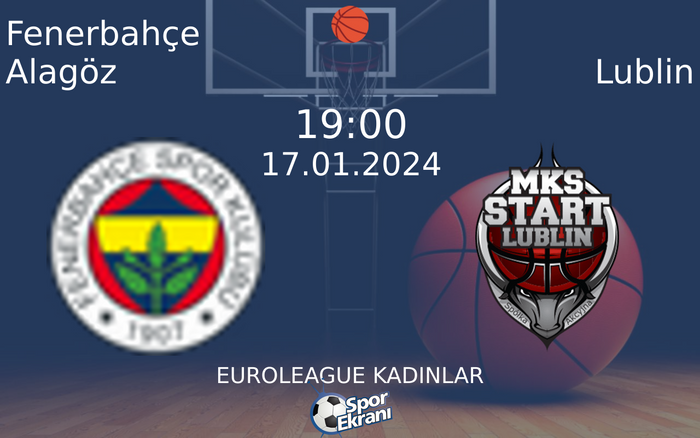 17 Ocak 2024 Fenerbahçe Alagöz vs Lublin maçı Hangi Kanalda Saat Kaçta Yayınlanacak? 17 Ocak 2024 Fenerbahçe Alagöz vs Lublin maçı Hangi Kanalda Saat Kaçta Yayınlanacak?