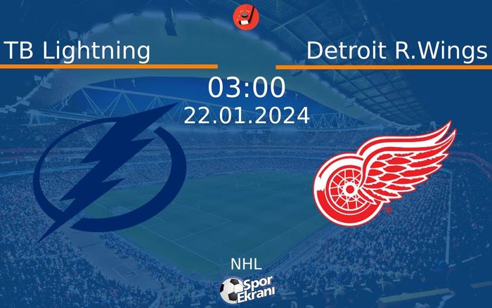 22 Ocak 2024 TB Lightning vs Detroit R.Wings maçı Hangi Kanalda Saat Kaçta Yayınlanacak? 22 Ocak 2024 TB Lightning vs Detroit R.Wings maçı Hangi Kanalda Saat Kaçta Yayınlanacak?