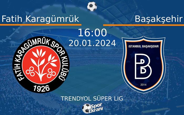 20 Ocak 2024 Fatih Karagümrük vs Başakşehir maçı Hangi Kanalda Saat Kaçta Yayınlanacak? 20 Ocak 2024 Fatih Karagümrük vs Başakşehir maçı Hangi Kanalda Saat Kaçta Yayınlanacak?