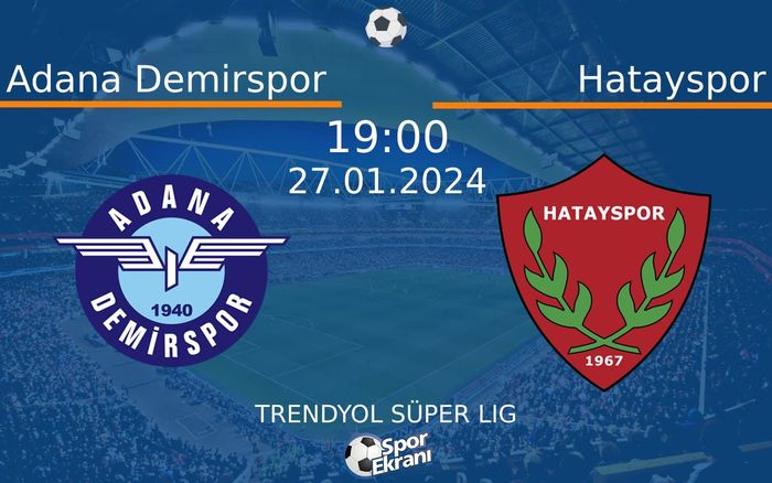 27 Ocak 2024 Adana Demirspor vs Hatayspor maçı Hangi Kanalda Saat Kaçta Yayınlanacak?