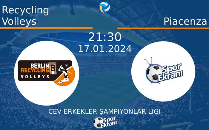 17 Ocak 2024 Recycling Volleys vs Piacenza maçı Hangi Kanalda Saat Kaçta Yayınlanacak? 17 Ocak 2024 Recycling Volleys vs Piacenza maçı Hangi Kanalda Saat Kaçta Yayınlanacak?
