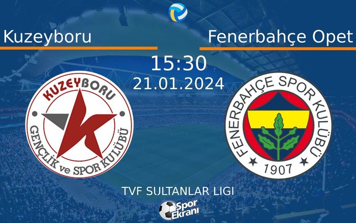 21 Ocak 2024 Kuzeyboru vs Fenerbahçe Opet maçı Hangi Kanalda Saat Kaçta Yayınlanacak? 21 Ocak 2024 Kuzeyboru vs Fenerbahçe Opet maçı Hangi Kanalda Saat Kaçta Yayınlanacak?