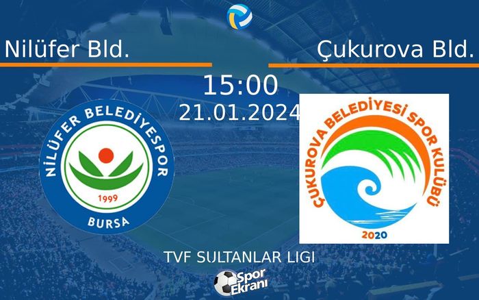 21 Ocak 2024 Nilüfer Bld. vs Çukurova Bld. maçı Hangi Kanalda Saat Kaçta Yayınlanacak? 21 Ocak 2024 Nilüfer Bld. vs Çukurova Bld. maçı Hangi Kanalda Saat Kaçta Yayınlanacak?
