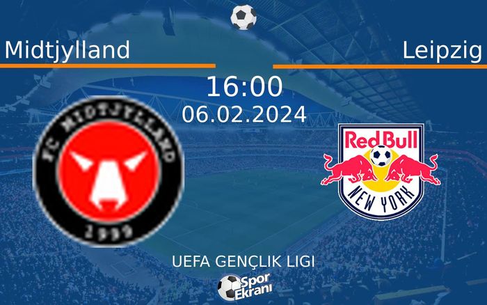 06 Şubat 2024 Midtjylland vs Leipzig maçı Hangi Kanalda Saat Kaçta Yayınlanacak? 06 Şubat 2024 Midtjylland vs Leipzig maçı Hangi Kanalda Saat Kaçta Yayınlanacak?