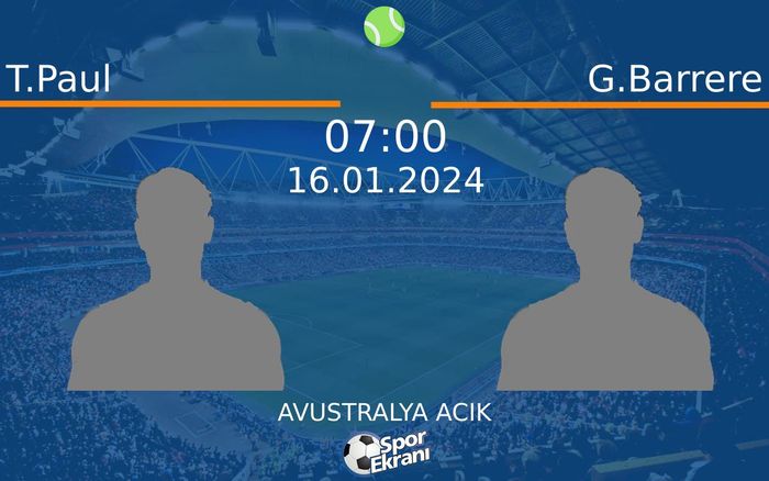 16 Ocak 2024 T.Paul vs G.Barrere maçı Hangi Kanalda Saat Kaçta Yayınlanacak? 16 Ocak 2024 T.Paul vs G.Barrere maçı Hangi Kanalda Saat Kaçta Yayınlanacak?