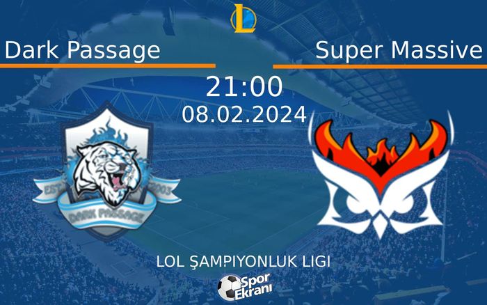 08 Şubat 2024 Dark Passage vs Super Massive maçı Hangi Kanalda Saat Kaçta Yayınlanacak? 08 Şubat 2024 Dark Passage vs Super Massive maçı Hangi Kanalda Saat Kaçta Yayınlanacak?