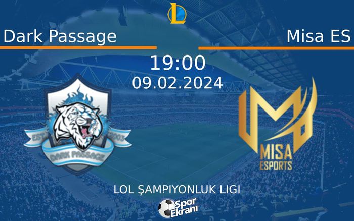 09 Şubat 2024 Dark Passage vs Misa ES maçı Hangi Kanalda Saat Kaçta Yayınlanacak? 09 Şubat 2024 Dark Passage vs Misa ES maçı Hangi Kanalda Saat Kaçta Yayınlanacak?