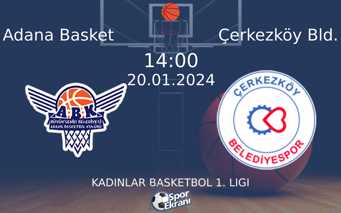 20 Ocak 2024 Adana Basket vs Çerkezköy Bld. maçı Hangi Kanalda Saat Kaçta Yayınlanacak? 20 Ocak 2024 Adana Basket vs Çerkezköy Bld. maçı Hangi Kanalda Saat Kaçta Yayınlanacak?