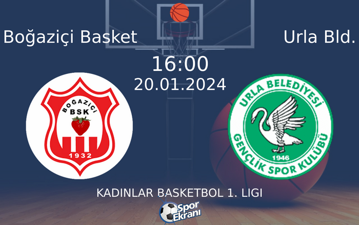 20 Ocak 2024 Boğaziçi Basket vs Urla Bld. maçı Hangi Kanalda Saat Kaçta Yayınlanacak? 20 Ocak 2024 Boğaziçi Basket vs Urla Bld. maçı Hangi Kanalda Saat Kaçta Yayınlanacak?