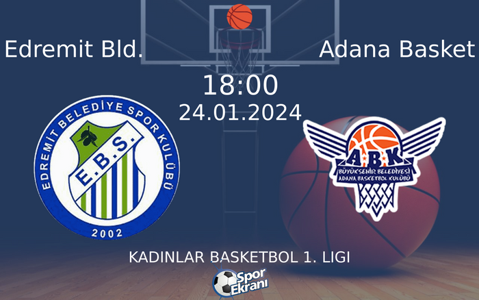 24 Ocak 2024 Edremit Bld. vs Adana Basket maçı Hangi Kanalda Saat Kaçta Yayınlanacak? 24 Ocak 2024 Edremit Bld. vs Adana Basket maçı Hangi Kanalda Saat Kaçta Yayınlanacak?