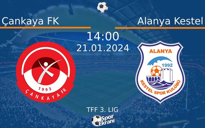 21 Ocak 2024 Çankaya FK vs Alanya Kestel maçı Hangi Kanalda Saat Kaçta Yayınlanacak? 21 Ocak 2024 Çankaya FK vs Alanya Kestel maçı Hangi Kanalda Saat Kaçta Yayınlanacak?