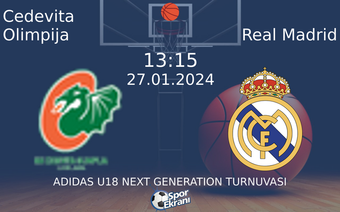 27 Ocak 2024 Cedevita Olimpija vs Real Madrid maçı Hangi Kanalda Saat Kaçta Yayınlanacak? 27 Ocak 2024 Cedevita Olimpija vs Real Madrid maçı Hangi Kanalda Saat Kaçta Yayınlanacak?