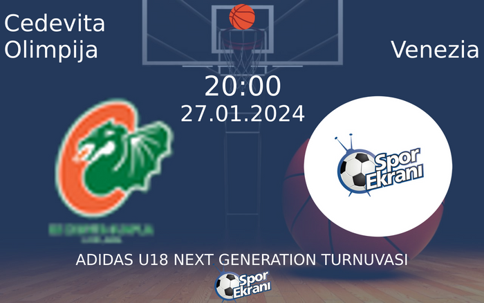 27 Ocak 2024 Cedevita Olimpija vs Venezia maçı Hangi Kanalda Saat Kaçta Yayınlanacak?