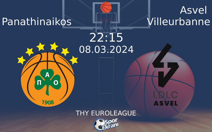 08 Mart 2024 Panathinaikos vs Asvel Villeurbanne maçı Hangi Kanalda Saat Kaçta Yayınlanacak?