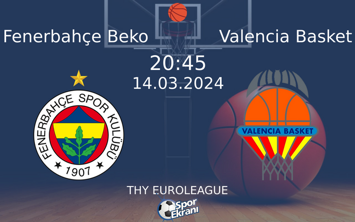 14 Mart 2024 Fenerbahçe Beko vs Valencia Basket maçı Hangi Kanalda Saat Kaçta Yayınlanacak? 14 Mart 2024 Fenerbahçe Beko vs Valencia Basket maçı Hangi Kanalda Saat Kaçta Yayınlanacak?