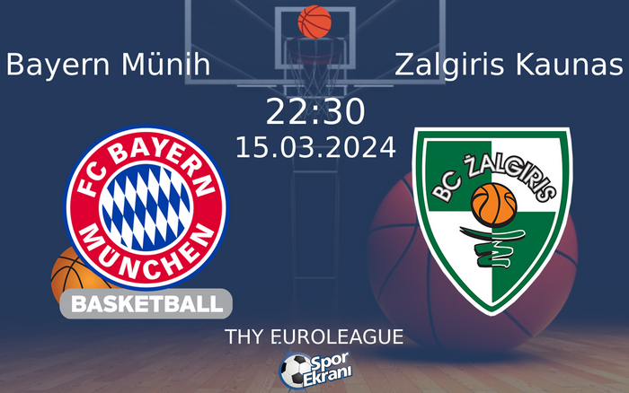 15 Mart 2024 Bayern Münih vs Zalgiris Kaunas maçı Hangi Kanalda Saat Kaçta Yayınlanacak?