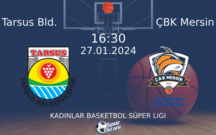 27 Ocak 2024 Tarsus Bld. vs ÇBK Mersin maçı Hangi Kanalda Saat Kaçta Yayınlanacak?