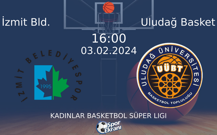 03 Şubat 2024 İzmit Bld. vs Uludağ Basket maçı Hangi Kanalda Saat Kaçta Yayınlanacak? 03 Şubat 2024 İzmit Bld. vs Uludağ Basket maçı Hangi Kanalda Saat Kaçta Yayınlanacak?