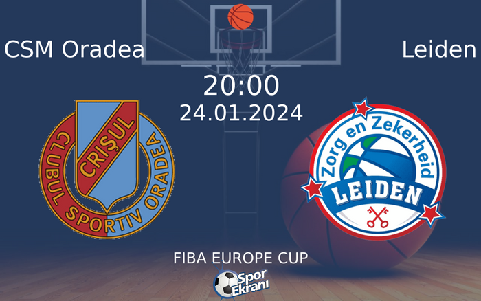 24 Ocak 2024 CSM Oradea vs Leiden maçı Hangi Kanalda Saat Kaçta Yayınlanacak? 24 Ocak 2024 CSM Oradea vs Leiden maçı Hangi Kanalda Saat Kaçta Yayınlanacak?