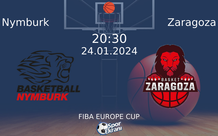 24 Ocak 2024 Nymburk vs Zaragoza maçı Hangi Kanalda Saat Kaçta Yayınlanacak? 24 Ocak 2024 Nymburk vs Zaragoza maçı Hangi Kanalda Saat Kaçta Yayınlanacak?