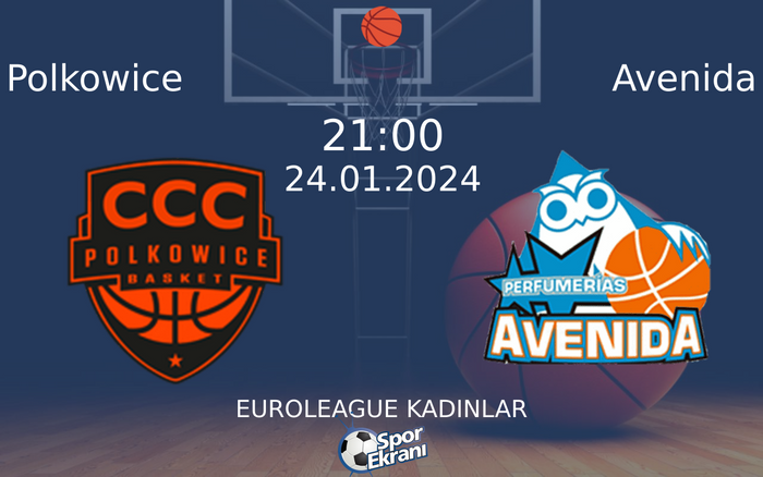 24 Ocak 2024 Polkowice vs Avenida maçı Hangi Kanalda Saat Kaçta Yayınlanacak? 24 Ocak 2024 Polkowice vs Avenida maçı Hangi Kanalda Saat Kaçta Yayınlanacak?