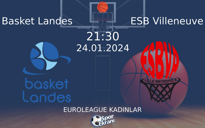 24 Ocak 2024 Basket Landes vs ESB Villeneuve maçı Hangi Kanalda Saat Kaçta Yayınlanacak? 24 Ocak 2024 Basket Landes vs ESB Villeneuve maçı Hangi Kanalda Saat Kaçta Yayınlanacak?