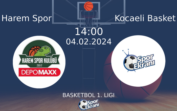 04 Şubat 2024 Harem Spor vs Kocaeli Basket maçı Hangi Kanalda Saat Kaçta Yayınlanacak? 04 Şubat 2024 Harem Spor vs Kocaeli Basket maçı Hangi Kanalda Saat Kaçta Yayınlanacak?