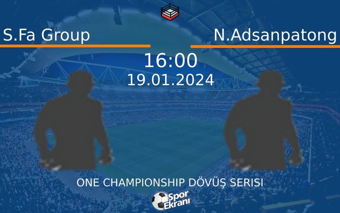 19 Ocak 2024 S.Fa Group vs N.Adsanpatong maçı Hangi Kanalda Saat Kaçta Yayınlanacak? 19 Ocak 2024 S.Fa Group vs N.Adsanpatong maçı Hangi Kanalda Saat Kaçta Yayınlanacak?