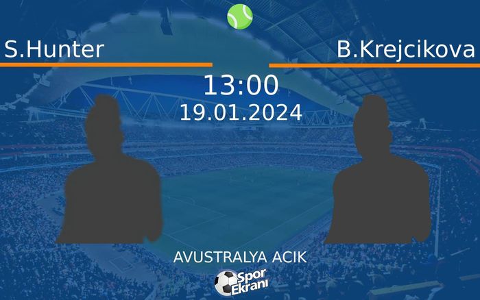 19 Ocak 2024 S.Hunter vs B.Krejcikova maçı Hangi Kanalda Saat Kaçta Yayınlanacak? 19 Ocak 2024 S.Hunter vs B.Krejcikova maçı Hangi Kanalda Saat Kaçta Yayınlanacak?
