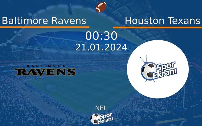 21 Ocak 2024 Baltimore Ravens vs Houston Texans maçı Hangi Kanalda Saat Kaçta Yayınlanacak? 21 Ocak 2024 Baltimore Ravens vs Houston Texans maçı Hangi Kanalda Saat Kaçta Yayınlanacak?