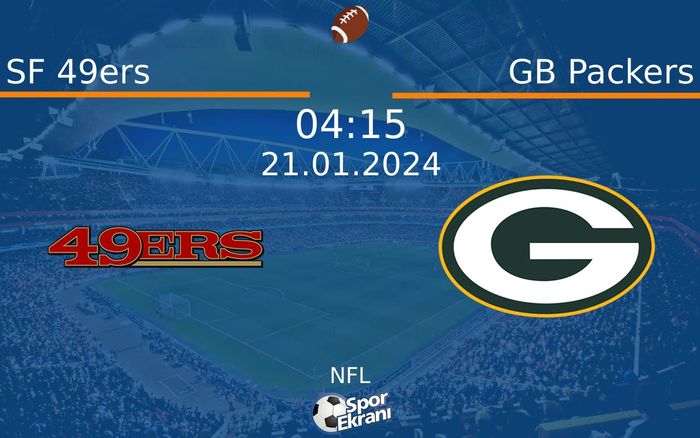 21 Ocak 2024 SF 49ers vs GB Packers maçı Hangi Kanalda Saat Kaçta Yayınlanacak? 21 Ocak 2024 SF 49ers vs GB Packers maçı Hangi Kanalda Saat Kaçta Yayınlanacak?